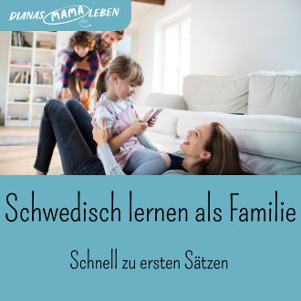 Schwedisch lernen als Familie - Schnell zu ersten Sätzen