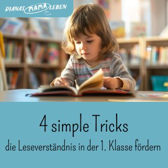 4 simple Tricks die Leseverständnis in der 1. Klasse fördern